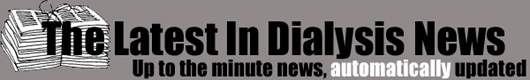 Click for the latest in dialysis news.